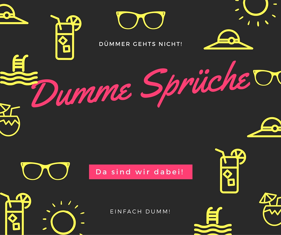 Dumme Sprüche