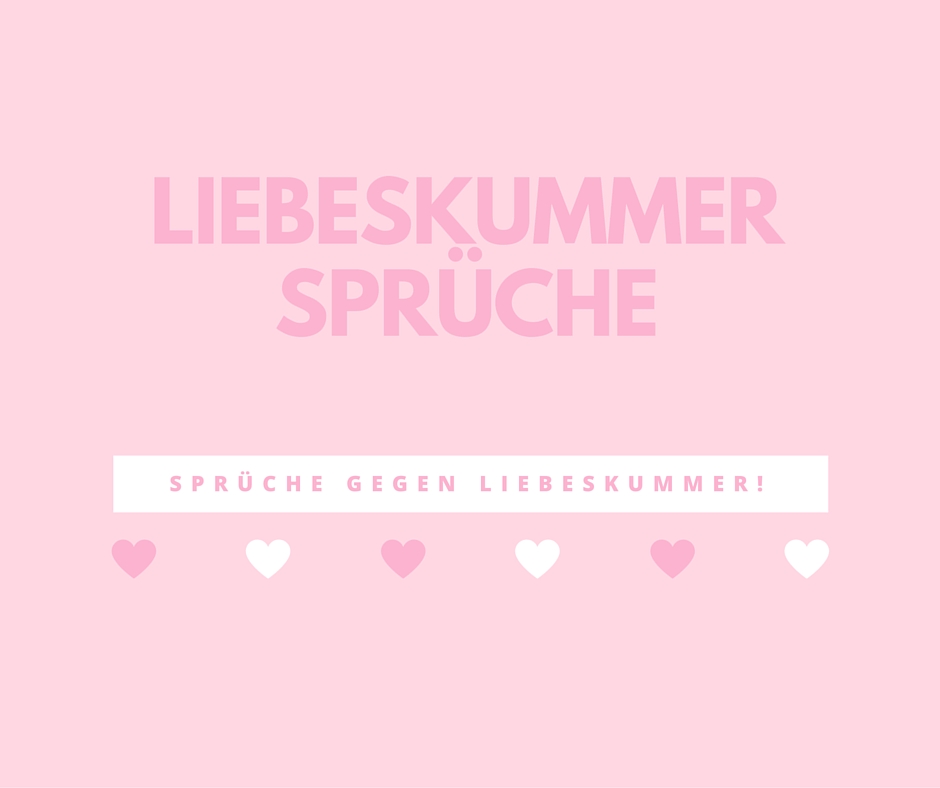 Liebeskummer Sprüche