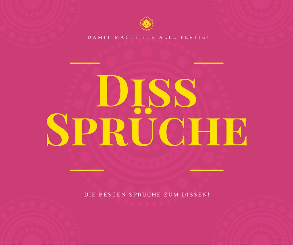 diss sprueche