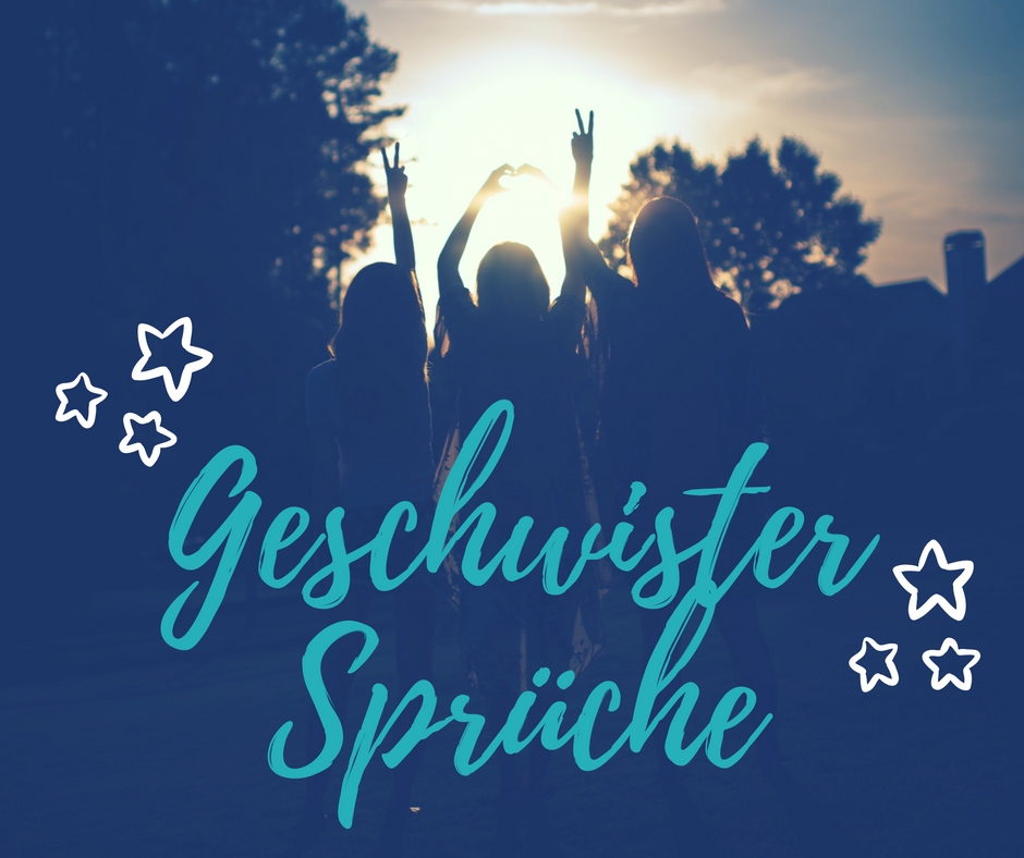 Geschwister Sprüche Die Schönsten Sprüche Für Geschwister