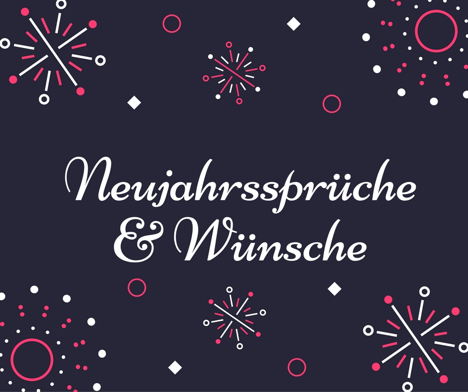 Neujahrsspruche Tolle Spruche Wunsche Zum Jahreswechsel